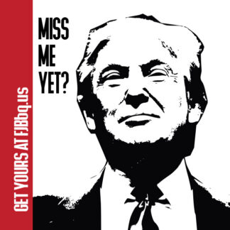 Trump "Miss Me Yet?" Stickers