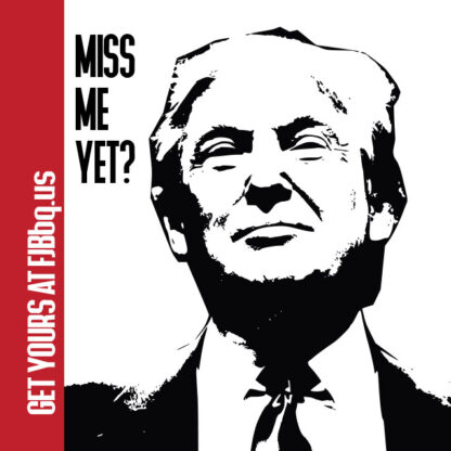 Trump "Miss Me Yet?" Stickers